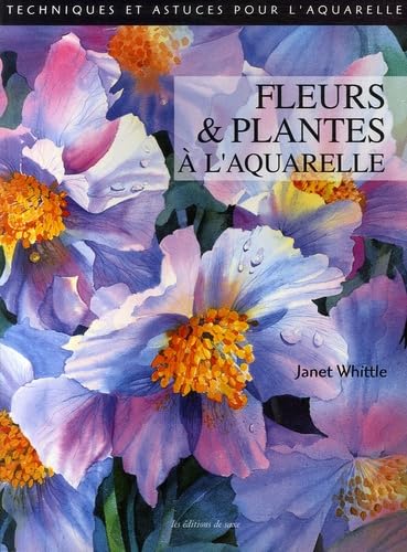 Beispielbild fr Fleurs et Plantes  l'aquarelle zum Verkauf von Ammareal