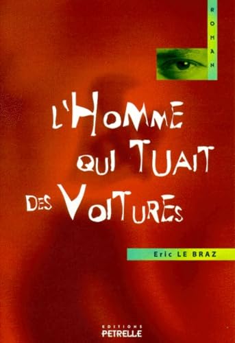 9782844400062: L'homme qui tuait des voitures