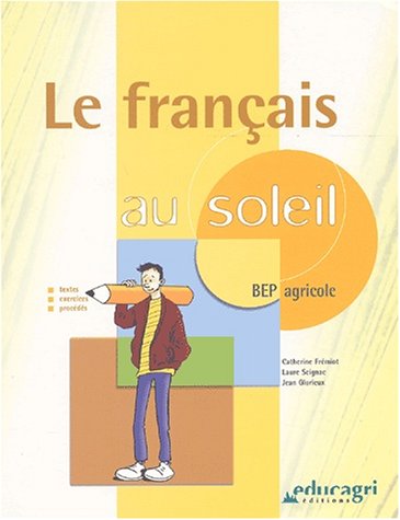 Beispielbild fr Le franais au soleil BEP agricole zum Verkauf von medimops
