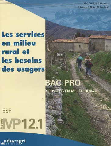 Stock image for Les services en milieu rural et les besoins des usagers: Module MP12.1, Bac professionnel, Services en milieu rural for sale by Ammareal