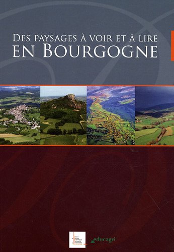 9782844447159: Des paysages  voir et  lire en Bourgogne