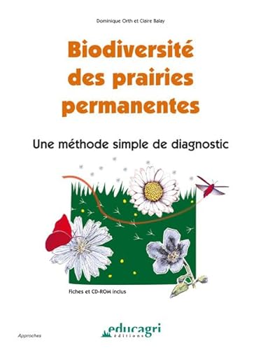 Stock image for Biodiversit des prairies permanentes : Une mthode simple de diagnostic (1Cdrom) for sale by medimops
