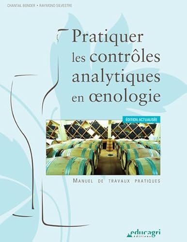 9782844448996: Pratiquer les contrles analytiques en oenologie (French Edition)