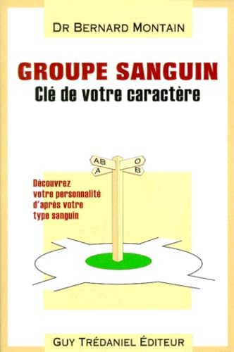 Beispielbild fr Groupe sanguin : Cl de votre caractre zum Verkauf von medimops