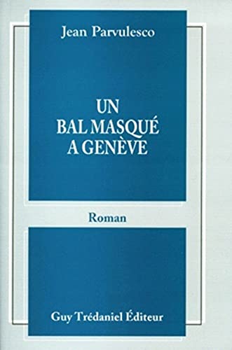 Beispielbild fr Un bal masqu  Gen ve zum Verkauf von Le Monde de Kamlia