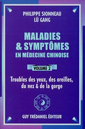 9782844450982: Maladies et symptomes en medecine chinoise (volume 2)