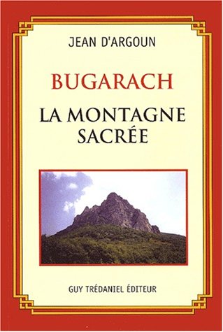 9782844451026: Bugarach : la montagne sacre