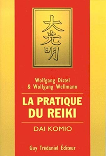 9782844451293: La Pratique Du Reiki. Dai Komio