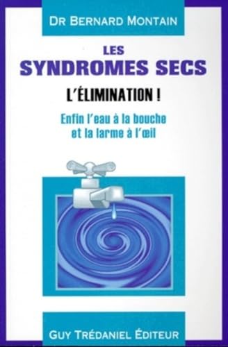 Beispielbild fr Les Syndromes secs : L'Elimination ! zum Verkauf von medimops