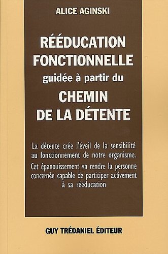 9782844451477: Rducation fonctionnelle guide  partir du chemin de la dtente