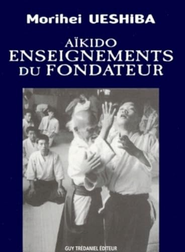 Beispielbild fr Aikido, Enseignements du fondateur zum Verkauf von Ammareal