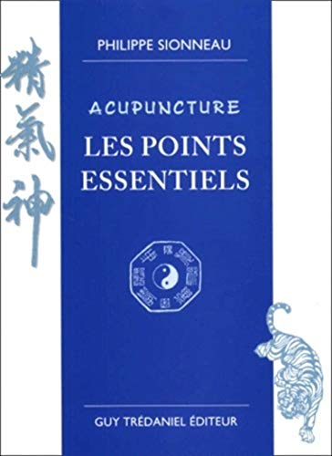 Acupuncture - Les points essentiels (9782844451941) by Sionneau, Philippe