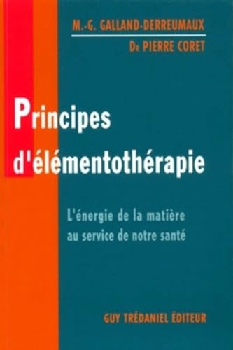 Imagen de archivo de Principes d'elementotherapie a la venta por Ammareal