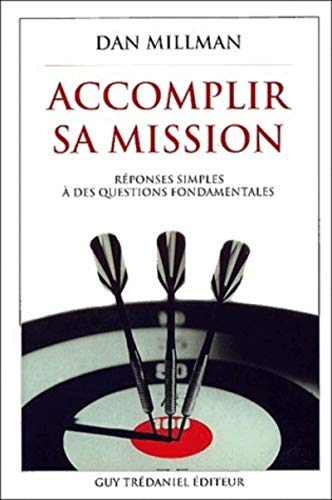 Accomplir sa mission (9782844452993) by Millman, Dan