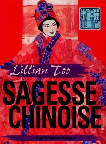 Sagesse chinoise (9782844453082) by TOO, LILLIAN