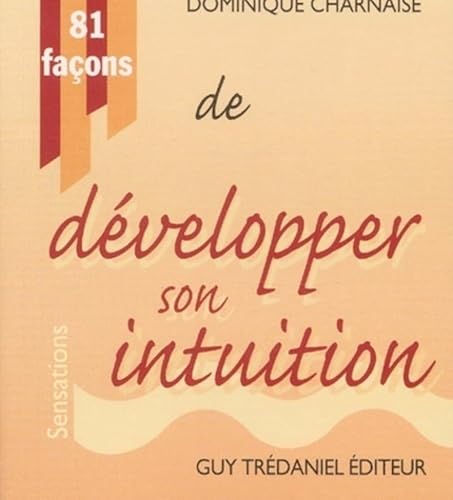 Imagen de archivo de 81 faons de dvelopper son intuition a la venta por medimops