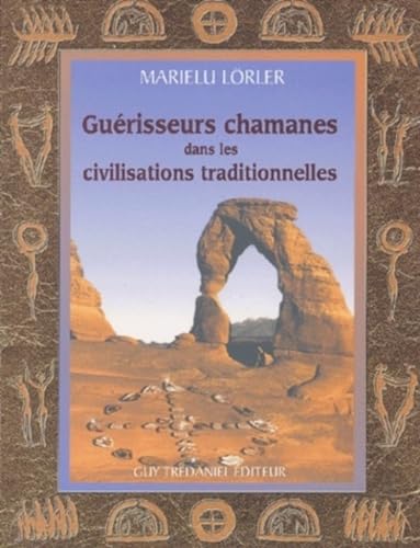 9782844453266: Les guerisseurs chamanes dans les civilisations traditionnelles