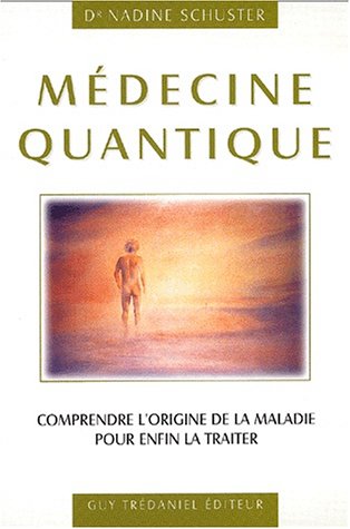 Beispielbild fr Mdecine quantique : Comprendre l'origine de la maladie pour enfin la traiter zum Verkauf von medimops