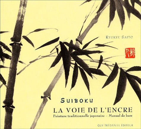 Beispielbild fr Suiboku : La Voie De L'encre zum Verkauf von RECYCLIVRE
