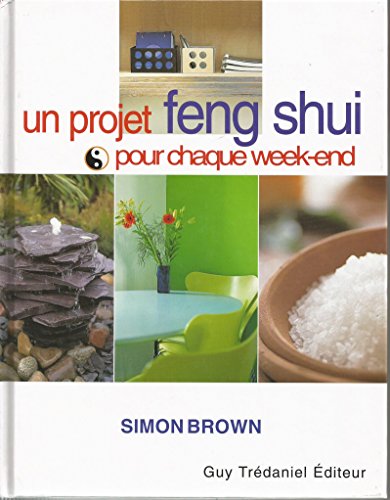 Beispielbild fr Un projet feng shui pour chaque week-end zum Verkauf von medimops