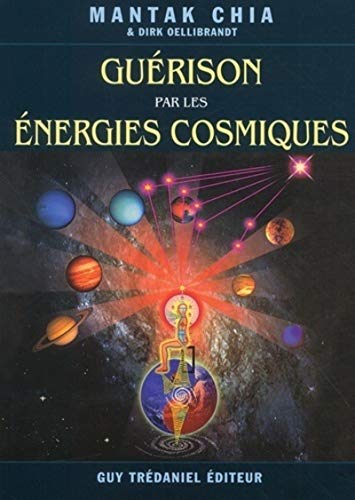 La guerison par les energies cosmiques (9782844453938) by Chia, Mantak; Oellibrandt, Dirk
