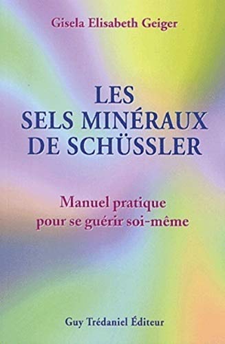 Beispielbild fr Les sels minraux de Schssler. Manuel pratique pour se gurir soi-mme zum Verkauf von medimops