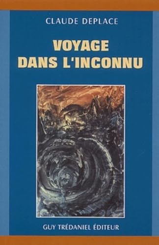 Beispielbild fr Voyage dans l'inconnu Deplace, Claude zum Verkauf von MaxiBooks