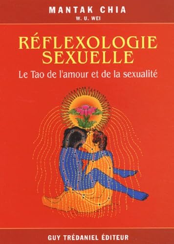 9782844454119: Rflexologie sexuelle - Le Tao de l'amour et de la sexualit