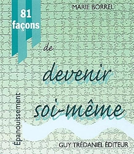 Beispielbild fr 81 façons de devenir soi-même zum Verkauf von WorldofBooks