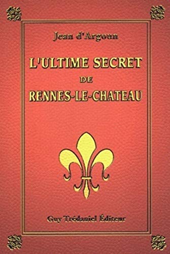 Beispielbild fr L'ultime secret de rennes-le-chateau Collectif zum Verkauf von MaxiBooks
