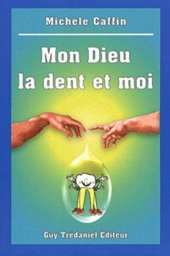 Beispielbild fr Mon dieu, la dent et moi zum Verkauf von Librairie Th  la page