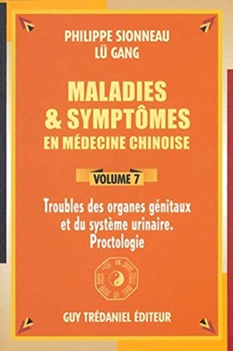 Imagen de archivo de Maladies et symptomes en medecine chinoise - Volume 7 a la venta por Gallix