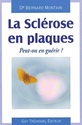 Beispielbild fr La sclrose en plaques : Peut-on en gurir ? zum Verkauf von medimops