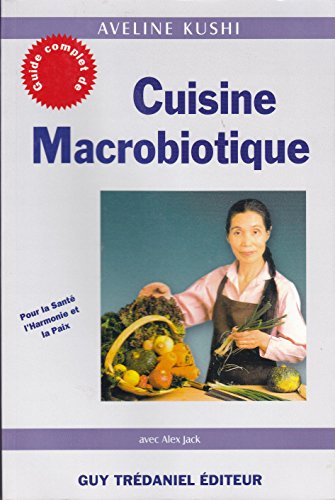 Cuisine macrobiotique (9782844455307) by KUSHI, AVELINE