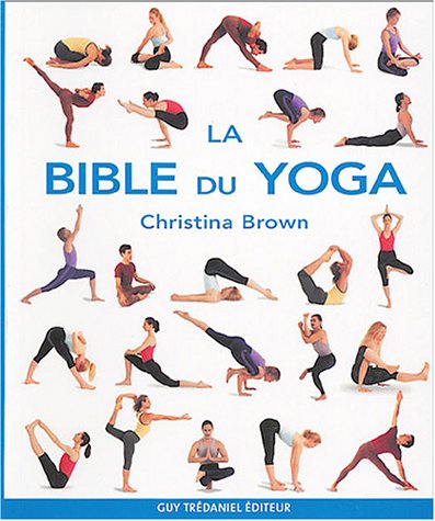 Stock image for La bible du yoga for sale by Phatpocket Limited