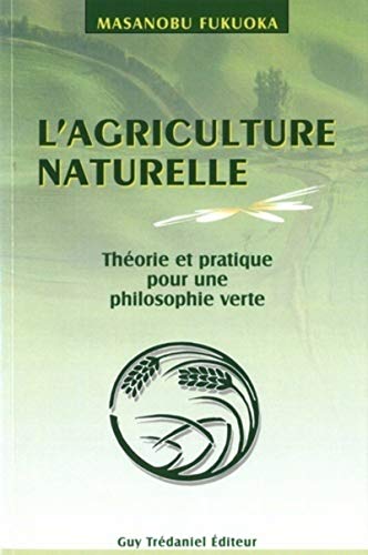 Beispielbild fr L'agriculture naturelle zum Verkauf von Gallix