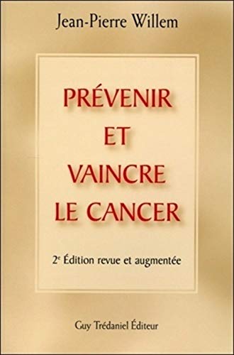 Beispielbild fr Prvenir Et Vaincre Le Cancer zum Verkauf von RECYCLIVRE