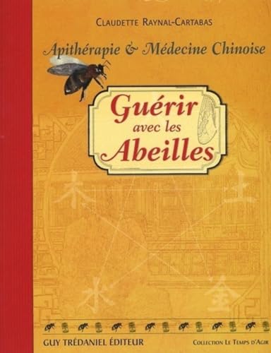 Beispielbild fr Gurir avec les abeilles: Apithrapie zum Verkauf von BURISBOOKS