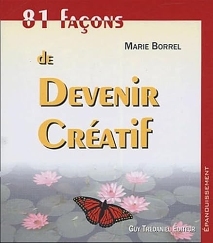 Beispielbild fr 81 faons de devenir cratif zum Verkauf von A TOUT LIVRE