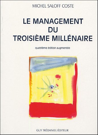 Beispielbild fr Le Management Du Troisime Millnaire : Anticiper, Crer, Innover : Introduction  Une Nouvelle Gouv zum Verkauf von RECYCLIVRE