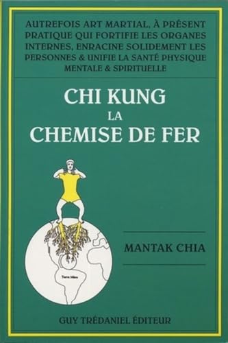 9782844455895: Chi Kung: La chemise de fer