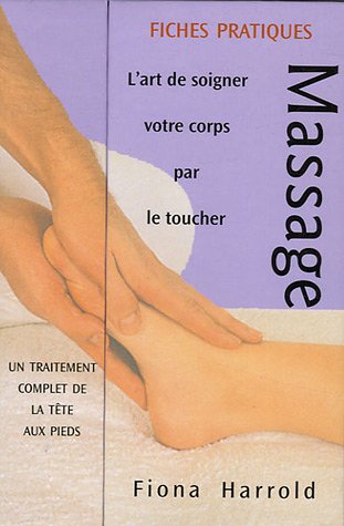 9782844456137: Massage: L'art de soigner votre corps par le toucher