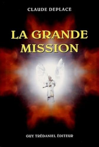 Beispielbild fr La grande mission Deplace, Claude et Bellanger, Pierre zum Verkauf von MaxiBooks