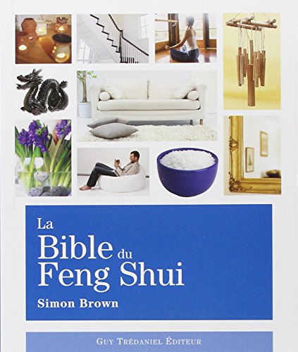 La bible du feng shui (9782844456380) by BROWN, SIMON