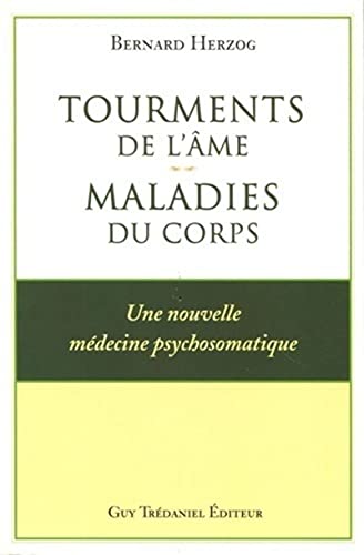 Beispielbild fr Tourments de l'me, maladies du corps zum Verkauf von medimops