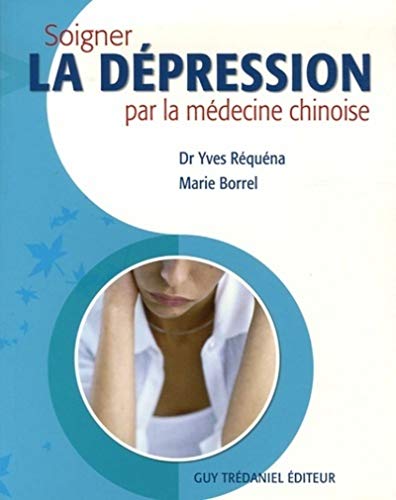 Beispielbild fr Soigner la dpression par la mdecine chinoise zum Verkauf von medimops