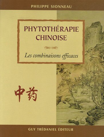 Beispielbild fr Phytothrapie chinoise : Les associations efficaces zum Verkauf von medimops
