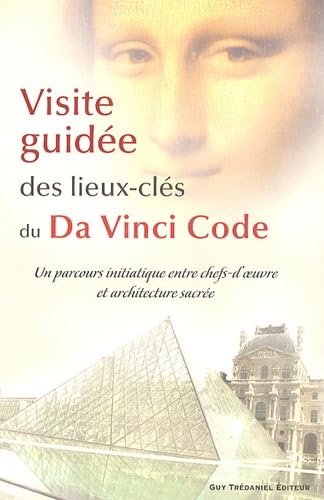 Stock image for Visite guide des lieux-cls du Da Vinci Code for sale by Ammareal