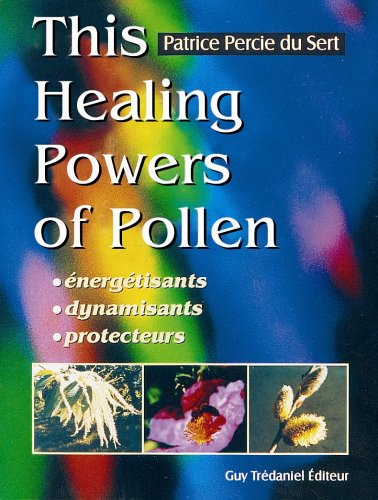 Beispielbild fr The Healing Powers of Pollen zum Verkauf von WorldofBooks
