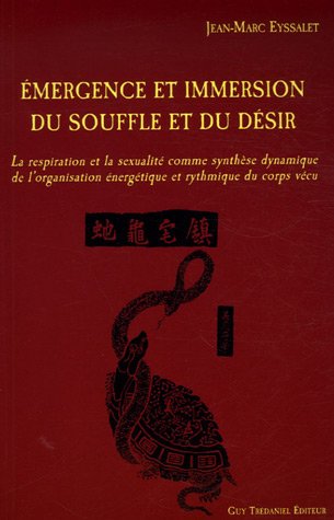Beispielbild fr Emergence et immersion du souffle et du désir [FRENCH LANGUAGE - Soft Cover ] zum Verkauf von booksXpress